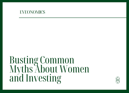 Busting common myths about women and investing